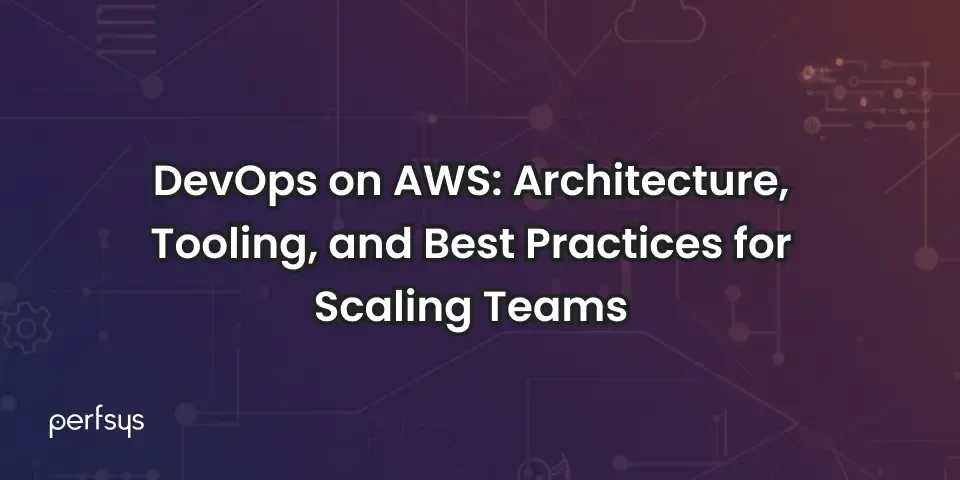 DevOps on AWS banner featuring architecture, tooling, and best practices for scaling teams, focused on CI/CD pipelines, cloud infrastructure, automation, and secure deployments.