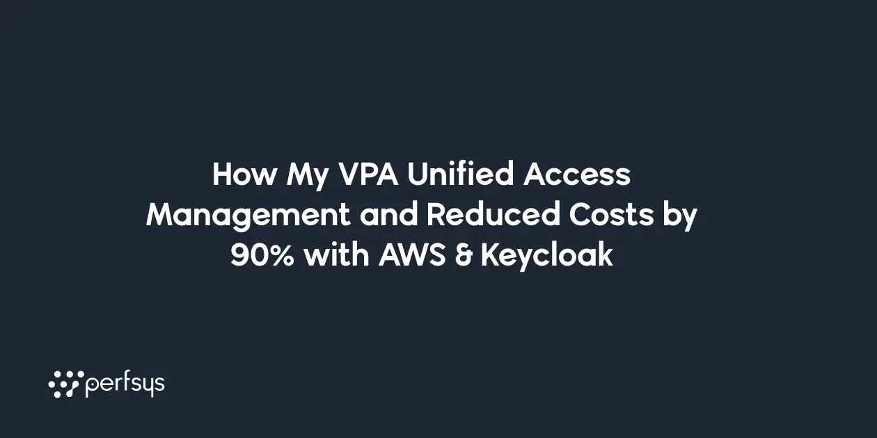See how Perfsys helped My VPA centralize identity management with Keycloak on AWS—scaling 10× users and cutting IAM costs by 90%.